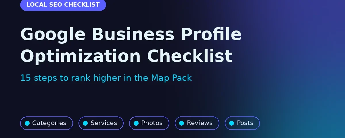 Google Business Profile optimization checklist with 15 steps to rank in the Map Pack